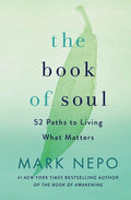 The Book of Soul: 52 Paths to Living What Matters - Hardcover