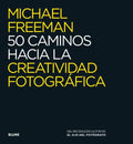 50 Caminos Hacia La Creatividad Fotográfica - Paperback