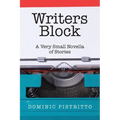 Writers Block: A Very Small Novella of Stories - Paperback
