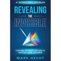 Revealing the Invisible: Coaching the People You Lead to Discover, Learn, and Grow - Paperback