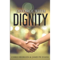 Divorce with Dignity: An Amicable Legal and Financial Approach to an Uncontested Split - Paperback