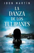 La Danza de Los Tulipanes / The Dance of the Tulips - Hardcover