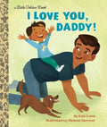 I Love You, Daddy!: A Book for Dads and Kids - Hardcover