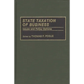 State Taxation of Business: Issues and Policy Options - Hardcover
