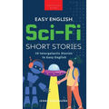Easy English Sci-Fi Short Stories: 10 Intergalactic Stories in Easy English - Hardcover