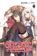 The Genius Prince's Guide to Raising a Nation Out of Debt (Hey, How about Treason?), Vol. 1 (Light Novel): Volume 1 - Paperback