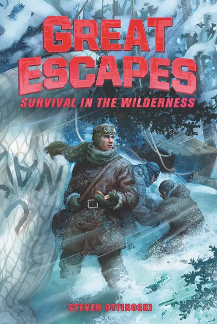 Great Escapes #4: Survival in the Wilderness - Hardcover