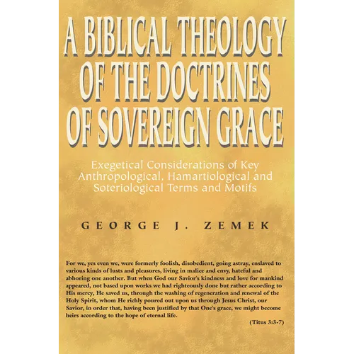 A Biblical Theology of the Doctrines of Sovereign Grace - Paperback