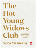 The Hot Young Widows Club: Lessons on Survival from the Front Lines of Grief - Hardcover