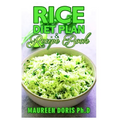 Rice Diet Plan & Recipe Book: Recipes to Feed Your Body the Healthy Way - Paperback
