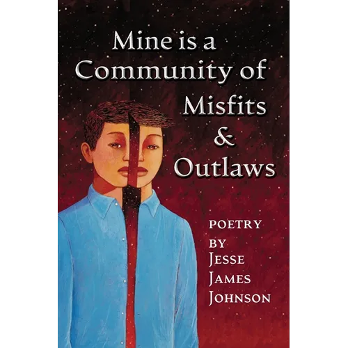 Mine is a Community of Misfits & Outlaws - Paperback