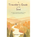 A Traveller's Guide to the Soul: 20 tales to discover yourself while navigating a chaotic world - Paperback