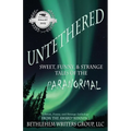 Untethered: Sweet, Funny, and Strange Tales of the Paranormal - Paperback