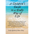 A Children's Guide To A Godly Way of Life - Paperback