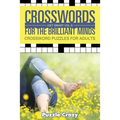 Crosswords For The Brilliant Minds (Get Smart Vol 3): Crossword Puzzles For Adults - Paperback