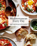 Mediterranean Every Day: Simple, Inspired Recipes for Feel-Good Food - Hardcover