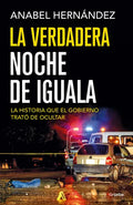 La Verdadera Noche de Iguala / The Real Night of Iguala - Paperback