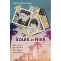 Souls at Risk: Extremism at Home in Red Scare Hollywood - Paperback