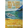 Brown-Eyed Stranger, Greek Holidays, Lemons and Oranges - Paperback