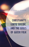Christianity, LGBTQ Suicide, and the Souls of Queer Folk - Paperback