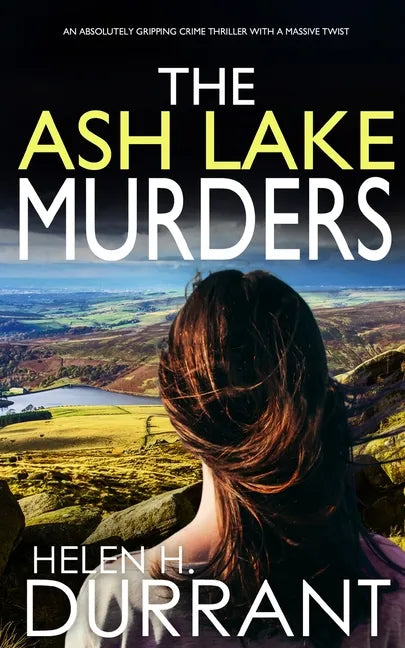 THE ASH LAKE MURDERS an absolutely gripping crime thriller with a massive twist - Paperback