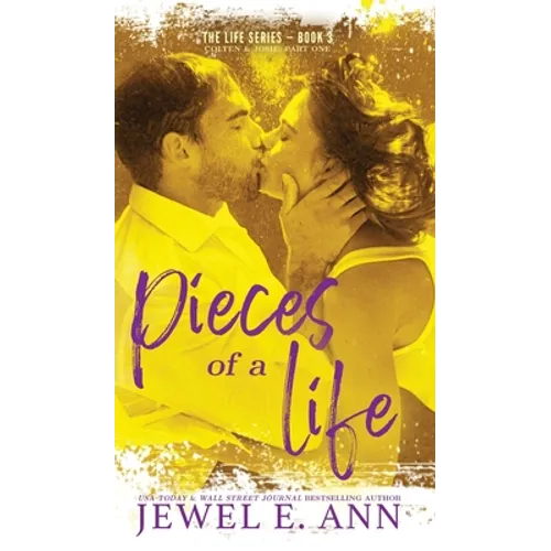 Pieces of a Life: Colten & Josie: Part One - Hardcover