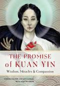 The Promise of Kuan Yin: Wisdom, Miracles, & Compassion - Paperback