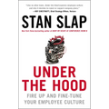 Under the Hood: Fire Up and Fine-Tune Your Employee Culture - Paperback