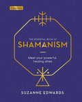 The Essential Book of Shamanism: Meet Your Powerful Healing Allies - Hardcover
