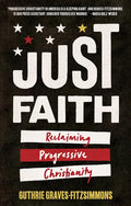 Just Faith: Reclaiming Progressive Christianity - Hardcover