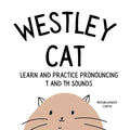Westley the Cat Pronounce the Letter T: An Early Reading Speech Excercise Book: An Early Reading Speech Excercise Book: An Early Reading Speech Excerc - Paperback