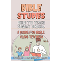 How to Teach in Sunday School: A Guide for Bible Class Teachers - Paperback