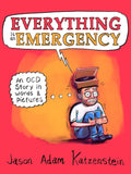 Everything Is an Emergency: An Ocd Story in Words & Pictures - Hardcover
