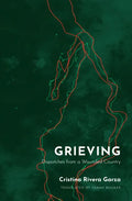 Grieving: Dispatches from a Wounded Country - Paperback