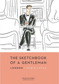 The Sketchbook of a Gentleman: London - Hardcover