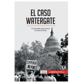 El caso Watergate: El escándalo que provocó la caída de Nixon - Paperback