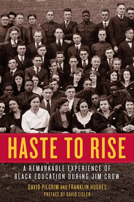 Haste to Rise: A Remarkable Experience of Black Education During Jim Crow - Paperback