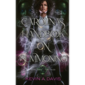 Carolina's Handbook on Summoning: Book Three of the DRC Files - Paperback
