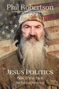 Jesus Politics: How to Win Back the Soul of America - Hardcover