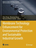 Membrane Technology Enhancement for Environmental Protection and Sustainable Industrial Growth - Paperback