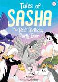 Tales of Sasha 11: The Best Birthday Party Ever - Paperback
