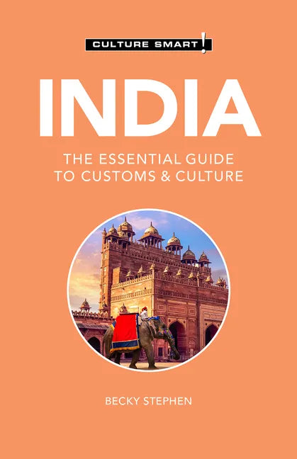 India - Culture Smart!: The Essential Guide to Customs & Culture - Paperback