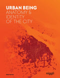 Urban Being: Anatomy & Identity of the City - Paperback