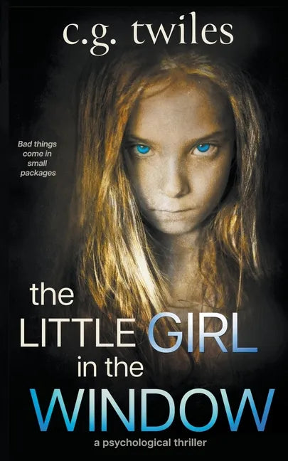 The Little Girl in the Window: A Psychological Thriller - Paperback