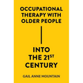 Occupational Therapy with Older People Into the 21st Century - Hardcover