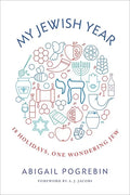 My Jewish Year: 18 Holidays, One Wondering Jew - Hardcover