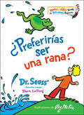 ¿Preferirías Ser Una Rana? (Would You Rather Be a Bullfrog? Spanish Edition) - Hardcover