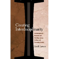 Creating Interdisciplinarity: Interdisciplinary Research and Teaching among College and University Faculty - Paperback
