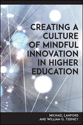 Creating a Culture of Mindful Innovation in Higher Education - Hardcover