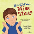 How Did You Miss That?: A Story about Teaching Self-Monitoring Volume 7 - Paperback